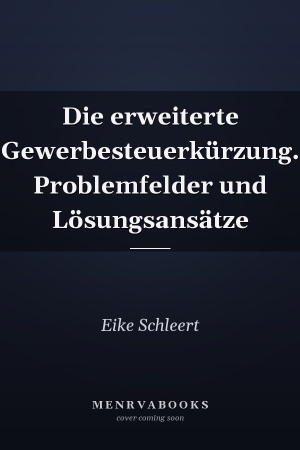 Die erweiterte Gewerbesteuerkürzung. Problemfelder und Lösungsansätze