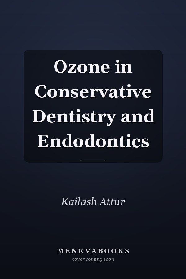 Ozone in Conservative Dentistry and Endodontics