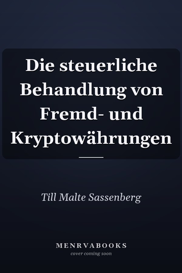 Die steuerliche Behandlung von Fremd- und Kryptowährungen