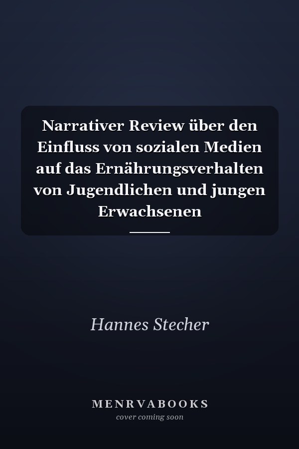 Narrativer Review über den Einfluss von sozialen Medien auf das Ernährungsverhalten von Jugendlichen und jungen Erwachsenen