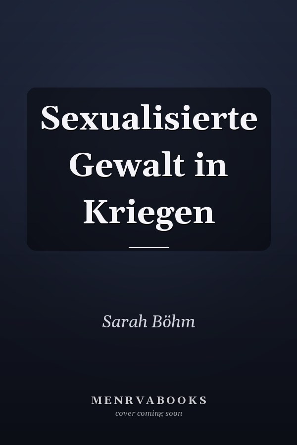 Sexualisierte Gewalt in Kriegen