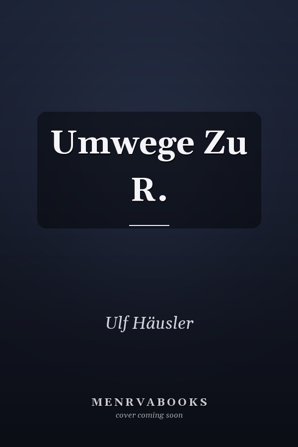 Umwege Zu R.