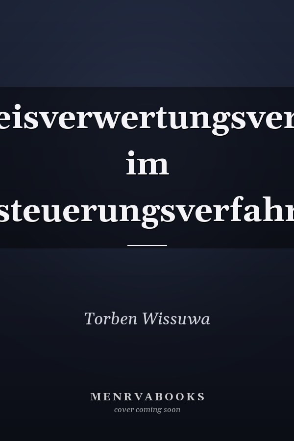 Beweisverwertungsverbote im Besteuerungsverfahren