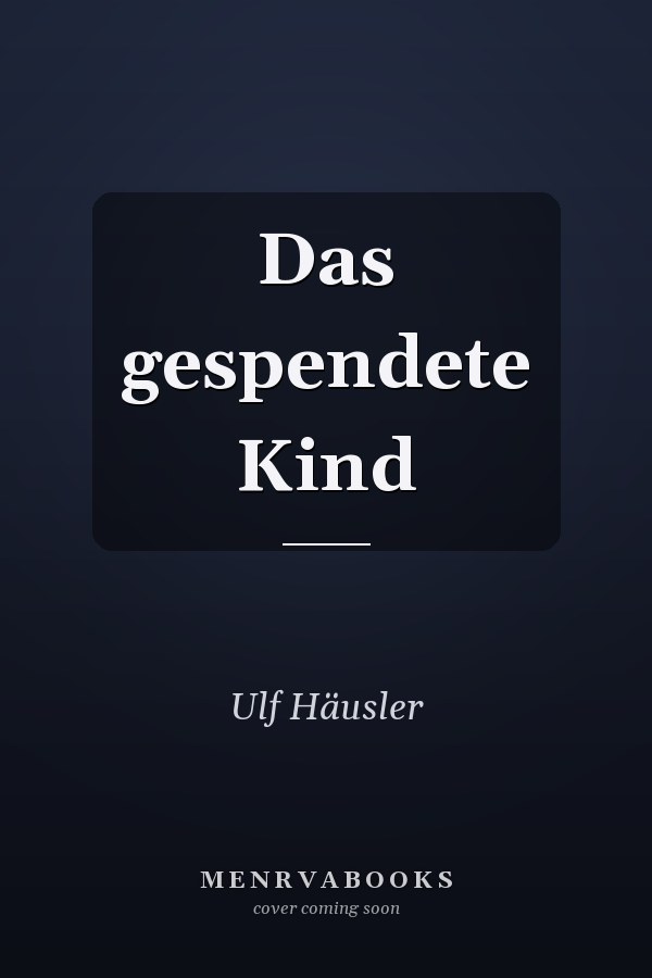 Das gespendete Kind