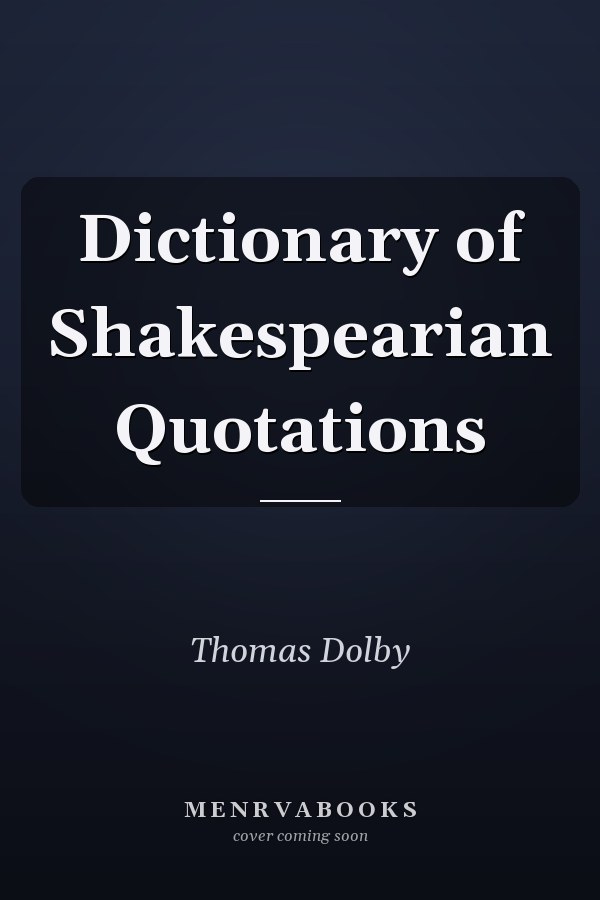 Dictionary of Shakespearian Quotations