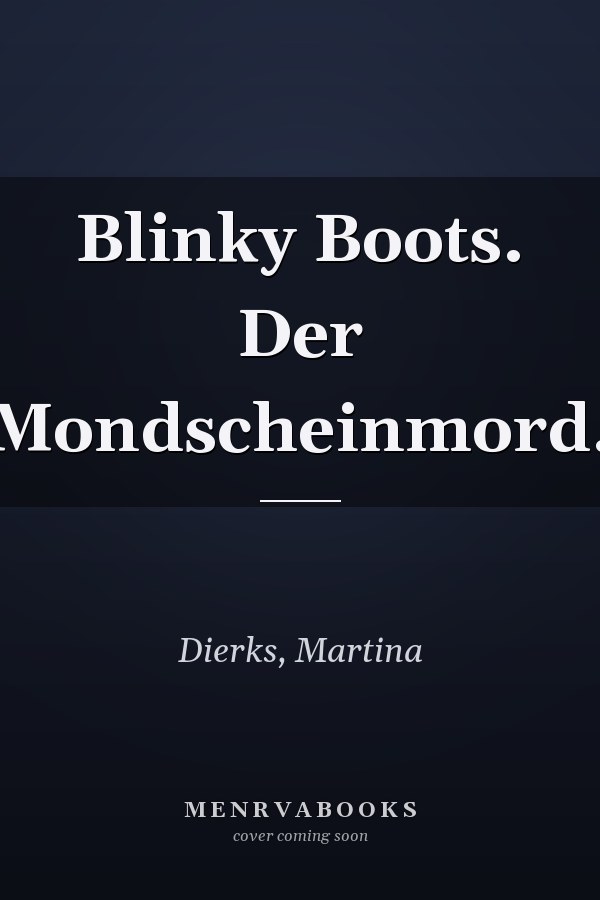 Blinky Boots. Der Mondscheinmord.