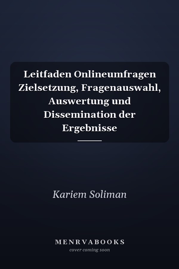 Leitfaden Onlineumfragen Zielsetzung, Fragenauswahl, Auswertung und Dissemination der Ergebnisse