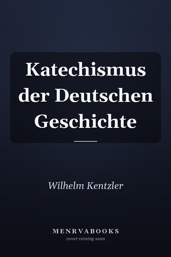 Katechismus der Deutschen Geschichte