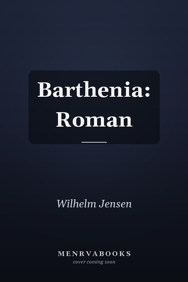 Barthenia: Roman