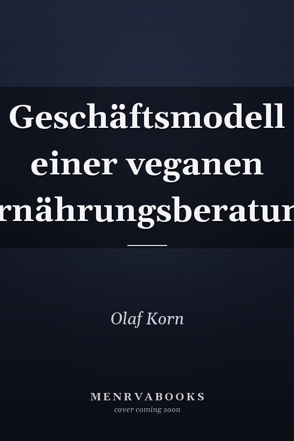 Geschäftsmodell einer veganen Ernährungsberatung