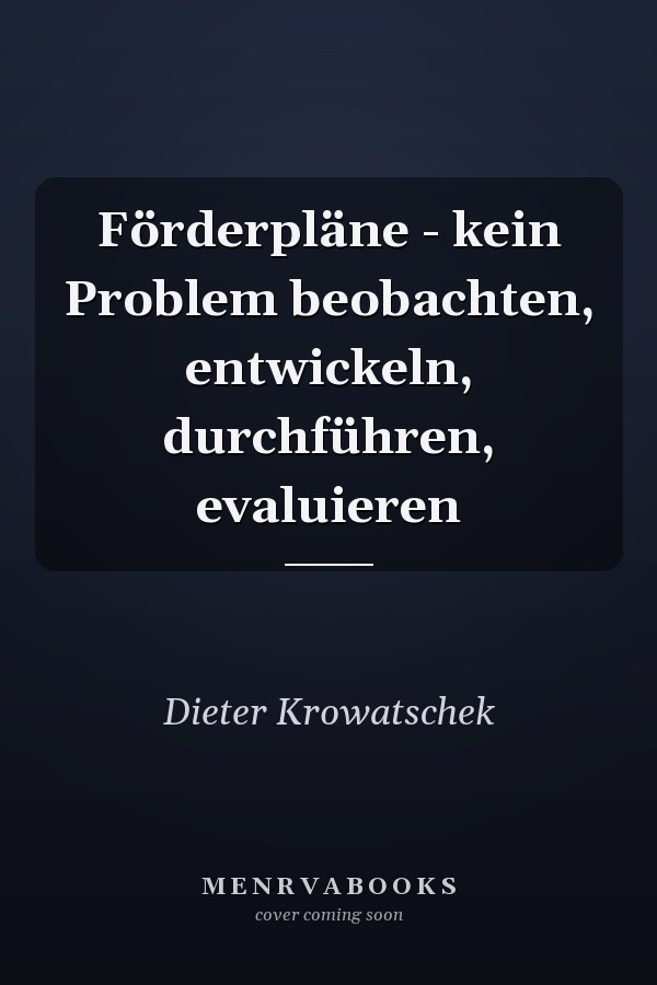 Förderpläne - kein Problem beobachten, entwickeln, durchführen, evaluieren