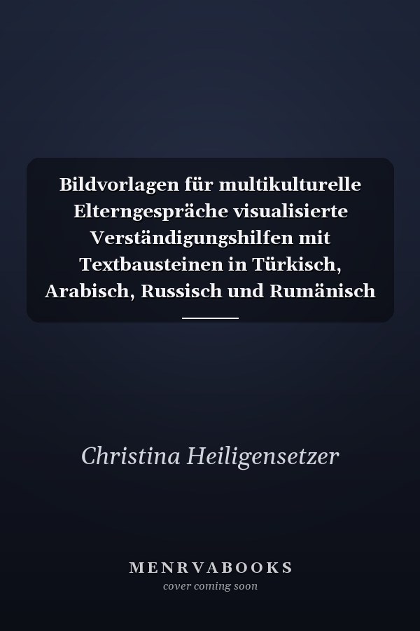 Bildvorlagen für multikulturelle Elterngespräche visualisierte Verständigungshilfen mit Textbausteinen in Türkisch, Arabisch, Russisch und Rumänisch