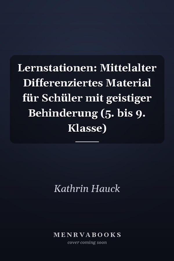 Lernstationen: Mittelalter Differenziertes Material für Schüler mit geistiger Behinderung (5. bis 9. Klasse)