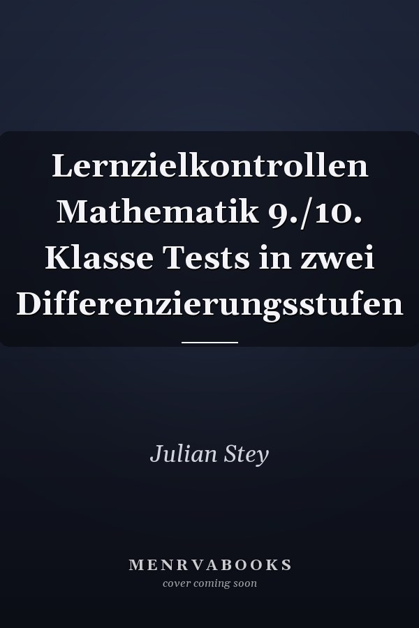 Lernzielkontrollen Mathematik 9./10. Klasse Tests in zwei Differenzierungsstufen