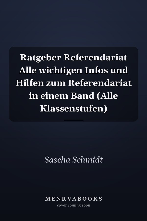 Ratgeber Referendariat Alle wichtigen Infos und Hilfen zum Referendariat in einem Band (Alle Klassenstufen)