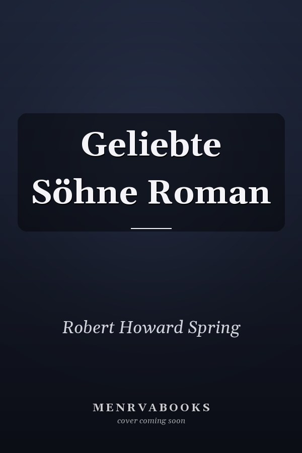 Geliebte Söhne Roman
