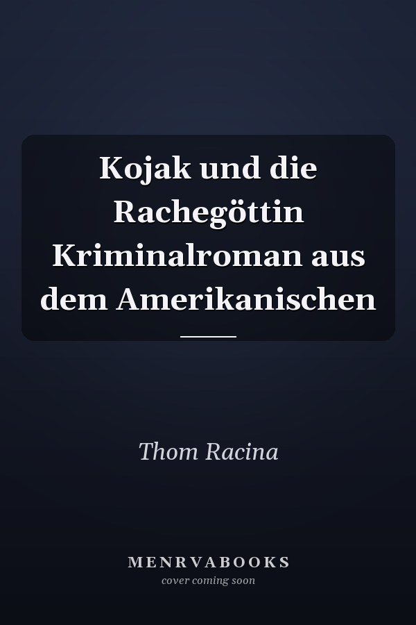 Kojak und die Rachegöttin Kriminalroman aus dem Amerikanischen