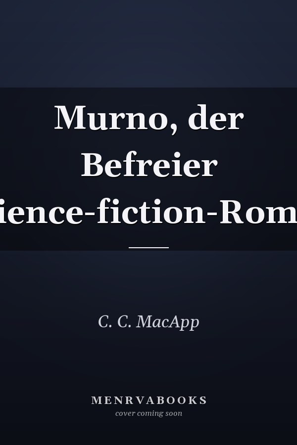 Murno, der Befreier Science-fiction-Roman