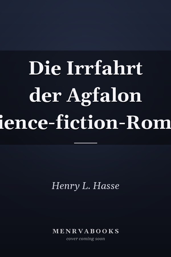 Die Irrfahrt der Agfalon Science-fiction-Roman