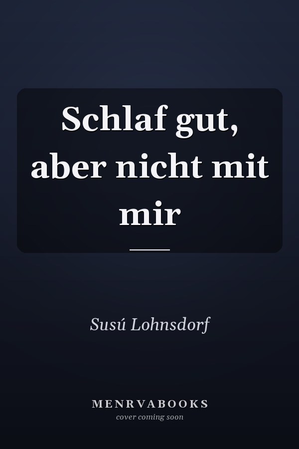 Schlaf gut, aber nicht mit mir
