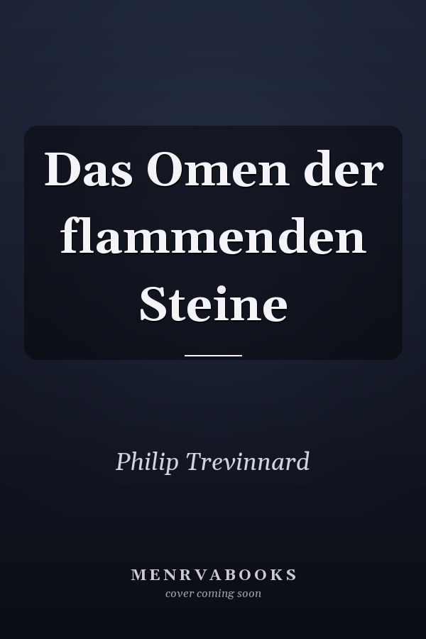 Das Omen der flammenden Steine