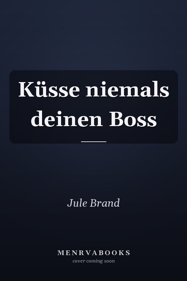 Küsse niemals deinen Boss