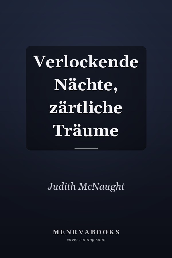 Verlockende Nächte, zärtliche Träume