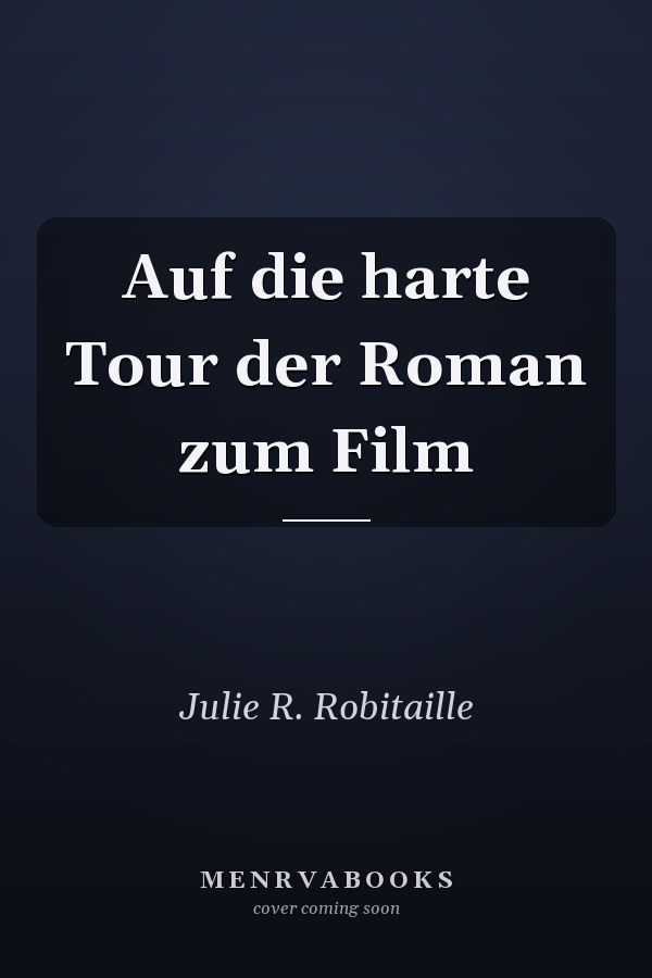 Auf die harte Tour der Roman zum Film
