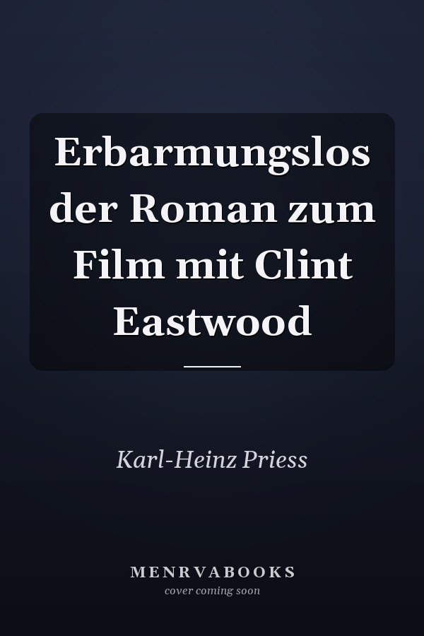 Erbarmungslos der Roman zum Film mit Clint Eastwood