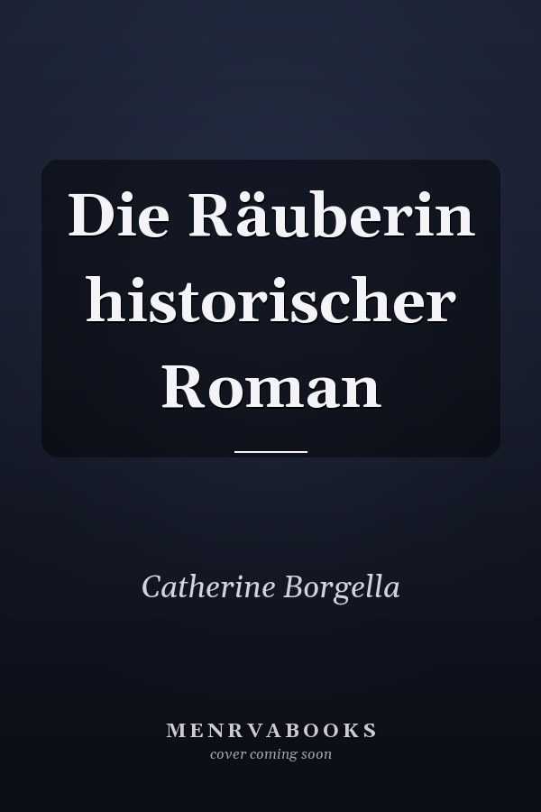 Die Räuberin historischer Roman