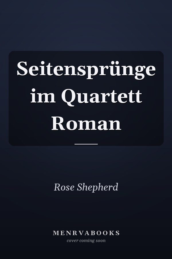 Seitensprünge im Quartett Roman