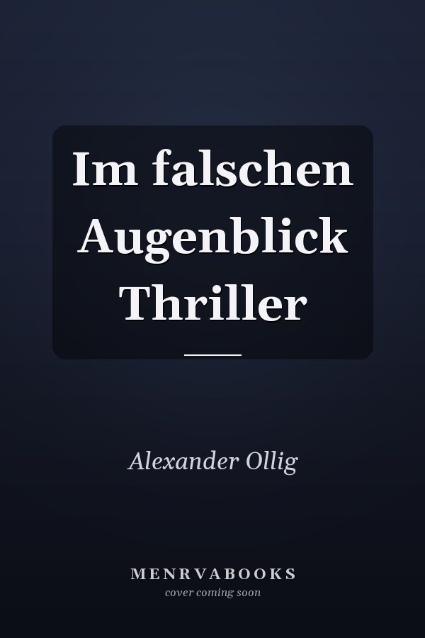 Im falschen Augenblick Thriller
