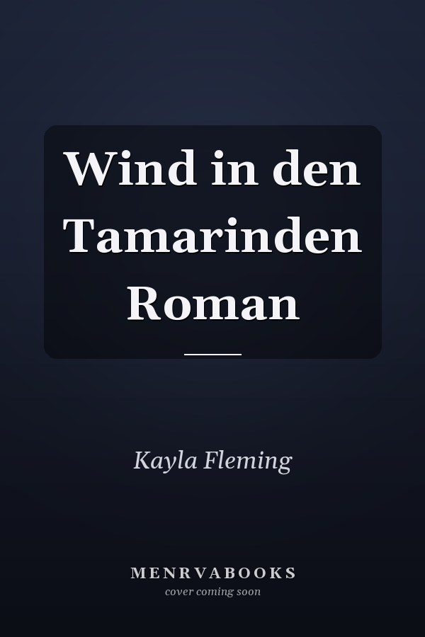 Wind in den Tamarinden Roman