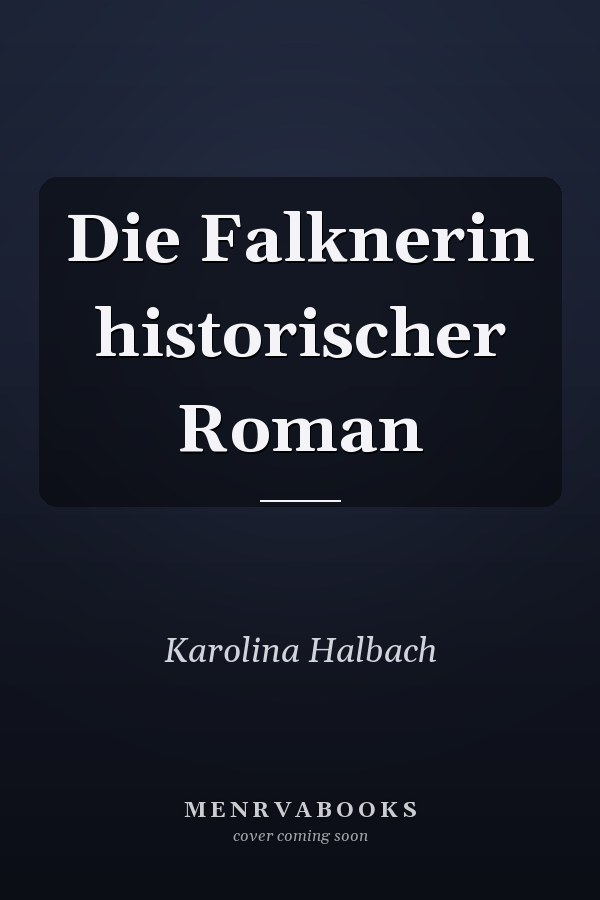 Die Falknerin historischer Roman