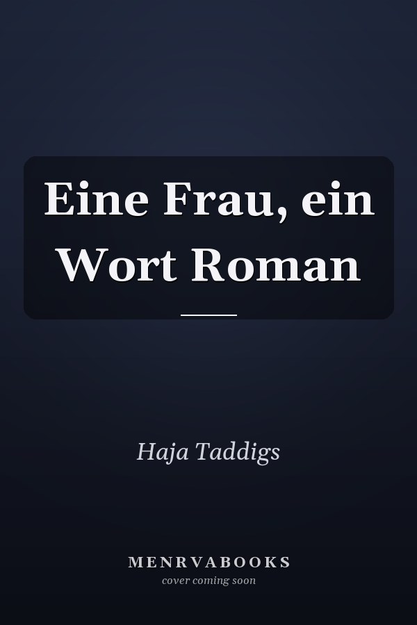 Eine Frau, ein Wort Roman