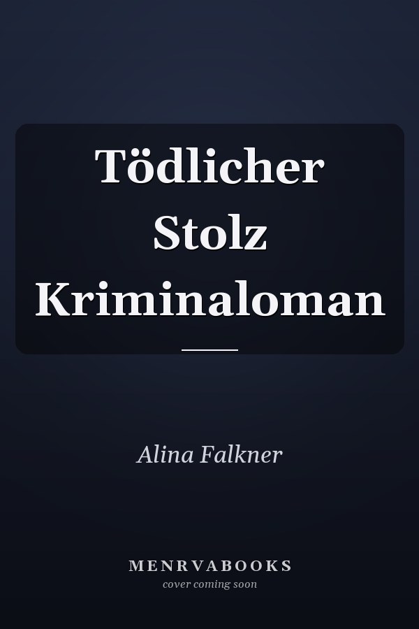 Tödlicher Stolz Kriminaloman