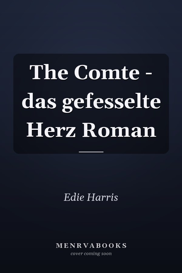 The Comte - das gefesselte Herz Roman