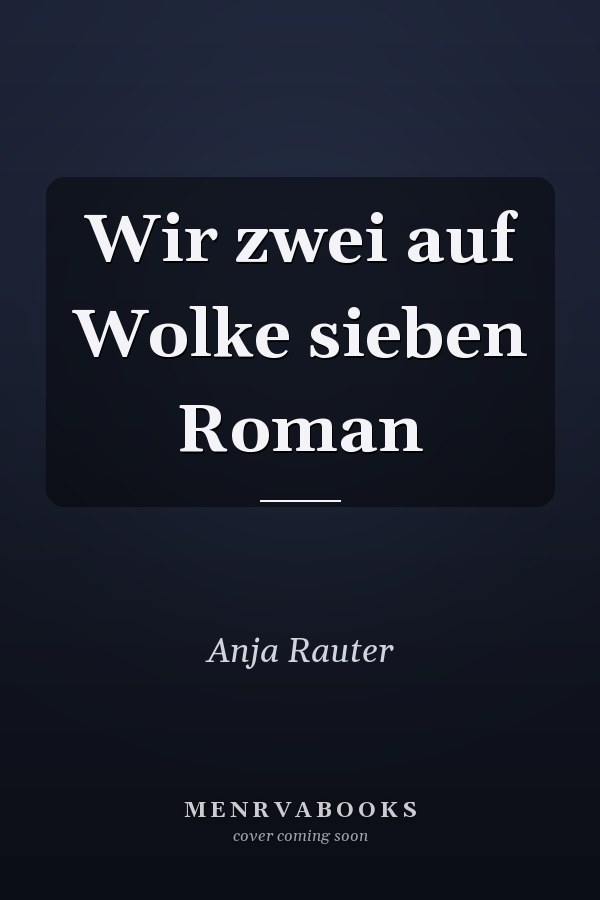 Wir zwei auf Wolke sieben Roman