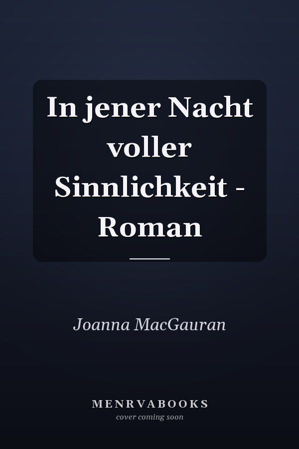 In jener Nacht voller Sinnlichkeit - Roman