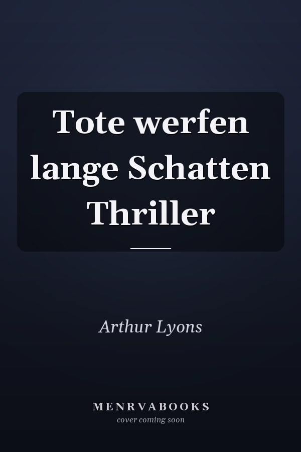 Tote werfen lange Schatten Thriller
