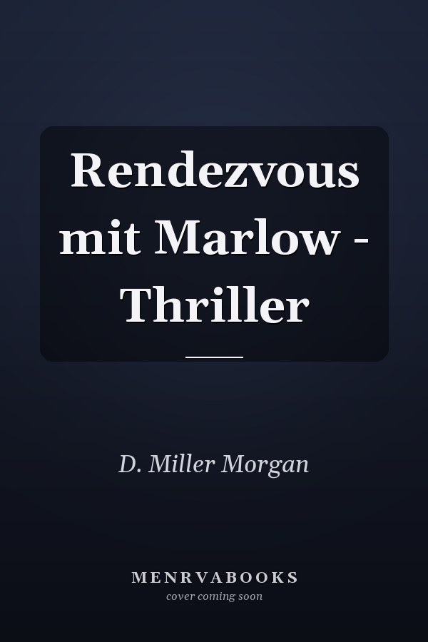 Rendezvous mit Marlow - Thriller