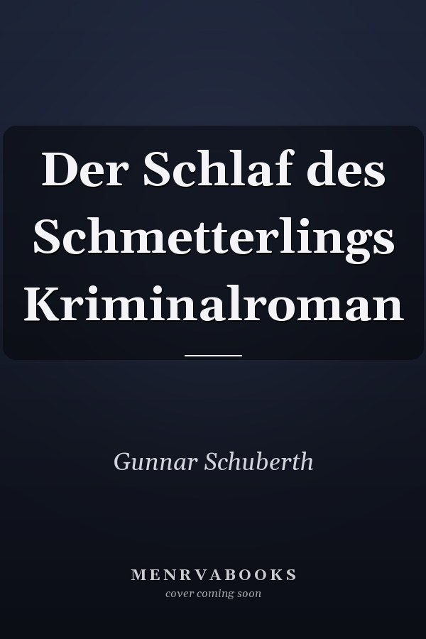 Der Schlaf des Schmetterlings Kriminalroman