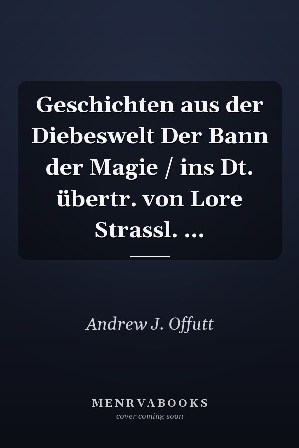 Geschichten aus der Diebeswelt Der Bann der Magie / ins Dt. übertr. von Lore Strassl. ...