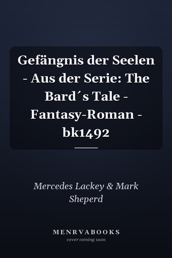Gefängnis der Seelen - Aus der Serie: The Bard´s Tale - Fantasy-Roman - bk1492