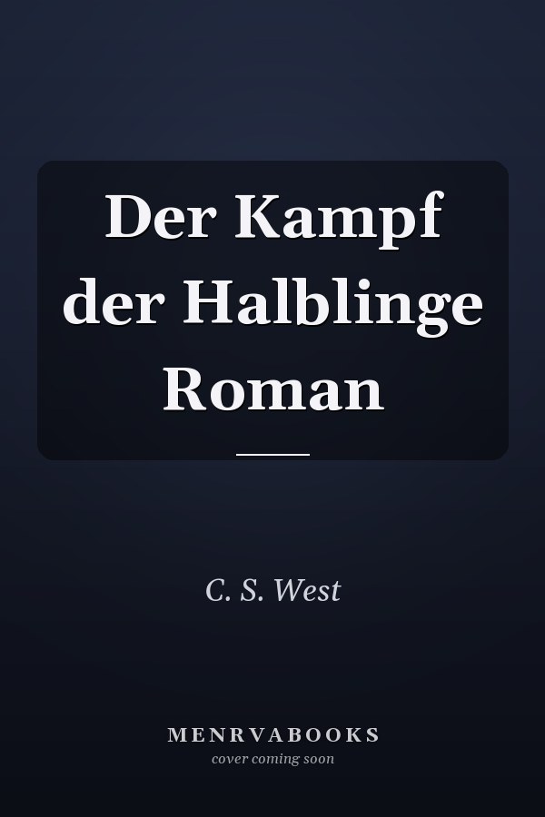 Der Kampf der Halblinge Roman