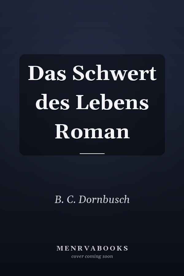 Das Schwert des Lebens Roman