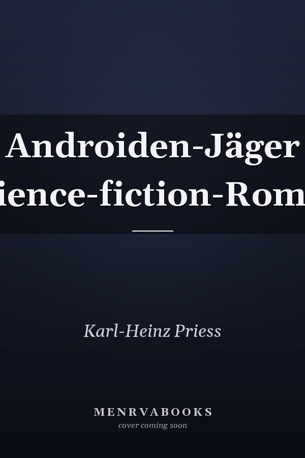 Androiden-Jäger Science-fiction-Roman