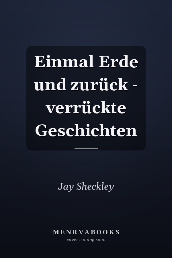 Einmal Erde und zurück - verrückte Geschichten