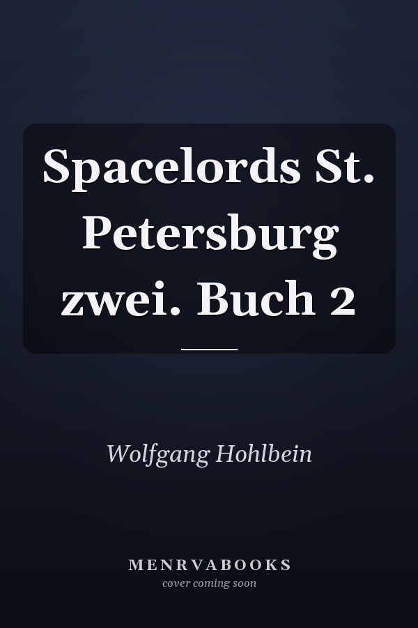 Spacelords St. Petersburg zwei. Buch 2