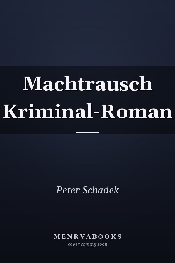 Machtrausch Kriminal-Roman
